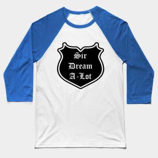 Sir Dream-A-Lot Emblem Baseball T-Shirt